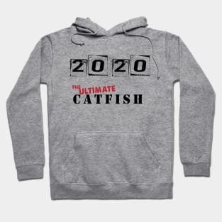 Catfished by 2020 Hoodie